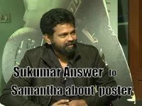 sukumar answer to samantha